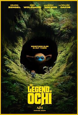 乌鸦视频传媒《奥奇传说 The Legend of Ochi》免费在线观看