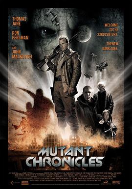 乌鸦视频传媒《变异编年史 Mutant Chronicles》免费在线观看