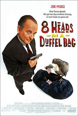 九一果冻《一个布袋八个头 8 Heads in a Duffel Bag》免费在线观看